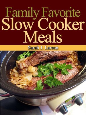 cover image of Family Favorite Slow Cooker Meals